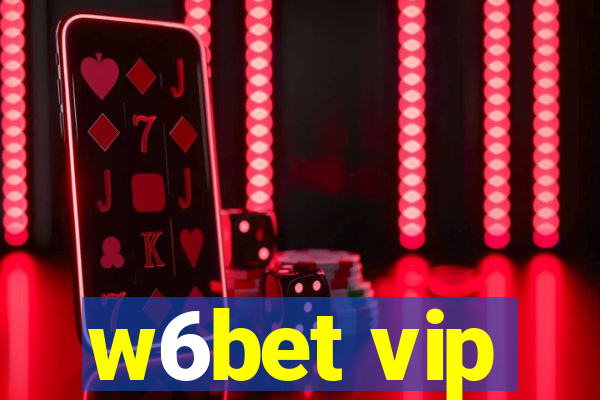w6bet vip